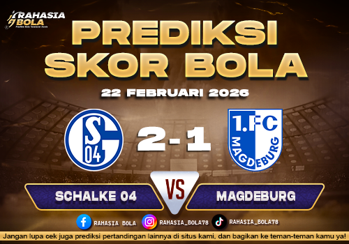 Prediksi Skor Bola Schalke 04 vs Magdeburg 22 Februari 2026