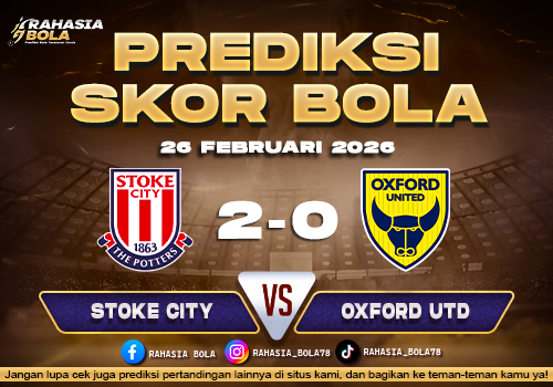 Prediksi Skor Bola Stoke vs Oxford Utd 26 Februari 2026