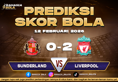 Prediksi Skor Bola Sunderland vs Liverpool 12 Februari 2026