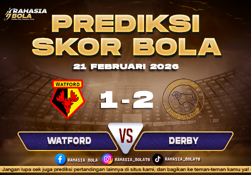 Prediksi Skor Bola Watford vs Derby 21 Februari 2026