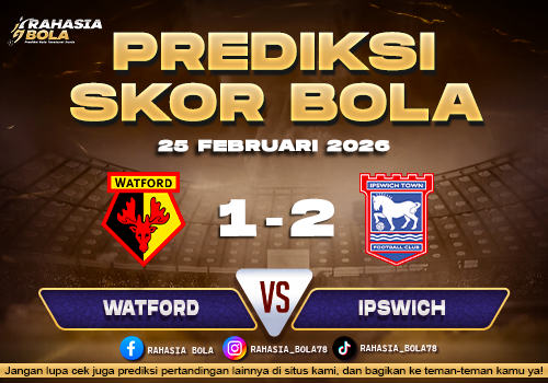 Prediksi Skor Bola Watford vs Ipswich 25 Februari 2026