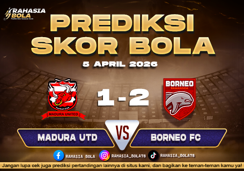 Prediksi BRI Liga 1 Madura Utd vs Borneo FC 5 April 2026
