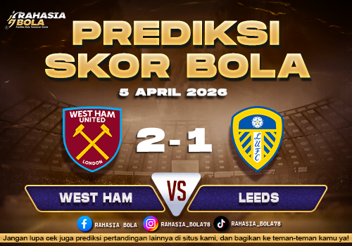 Prediksi FA Cup West Ham vs Leeds 5 April 2026