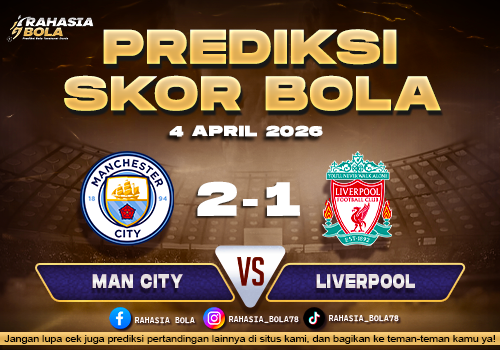 Prediksi Hasil Match Man City vs Liverpool 4 April 2026