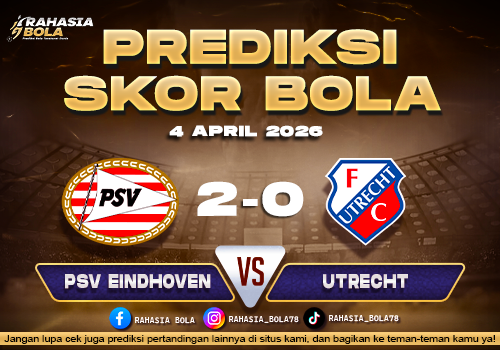 Prediksi Hasil Match PSV vs Utrecht 4 April 2026