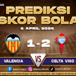 Prediksi La Liga Spanyol Valencia vs Celta Vigo 5 April 2026