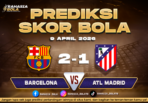 Prediksi Liga Champion Barcelona vs Atl Madrid 9 April 2026
