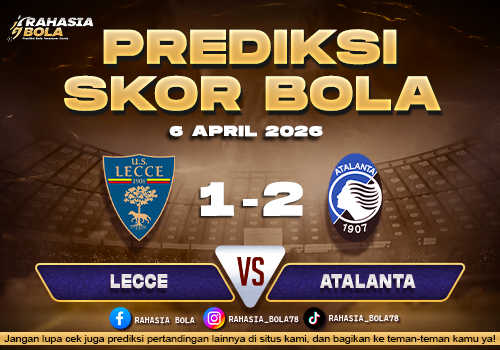 Prediksi Liga Italia Lecce vs Atalanta 6 April 2026