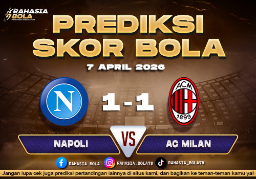 Prediksi Liga Italia Napoli vs AC Milan 7 April 2026