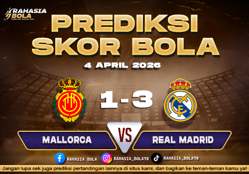 Prediksi Liga Spanyol Mallorca vs Real Madrid 4 April 2026