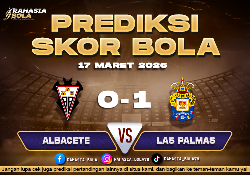 Prediksi Skor Bola Albacete vs Las Palmas 17 Maret 2026