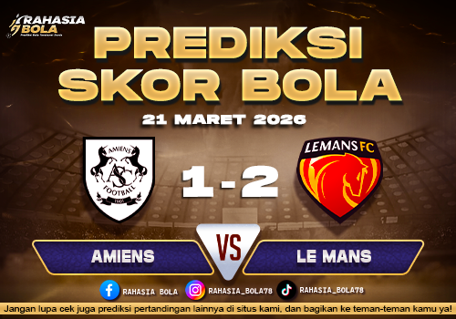 Prediksi Skor Bola Amiens vs Le Mans 21 Maret 2026