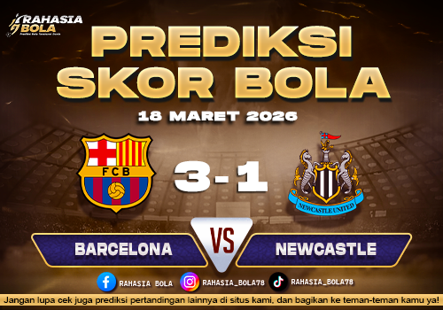 Prediksi Skor Bola Barcelona vs Newcastle 18 Maret 2026
