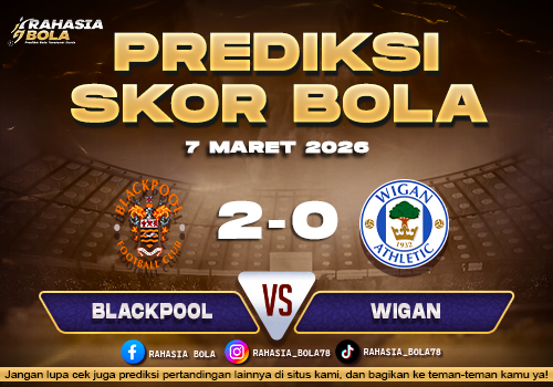 Prediksi Skor Bola Blackpool vs Wigan 7 Maret 2026