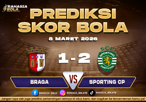 Prediksi Skor Bola Braga vs Sporting CP 8 Maret 2026