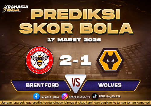 Prediksi Skor Bola Brentford vs Wolves 17 Maret 2026