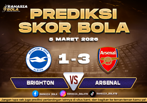 Prediksi Skor Bola Brighton vs Arsenal 5 Maret 2026