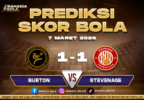 Prediksi Skor Bola Burton vs Stevenage 7 Maret 2026