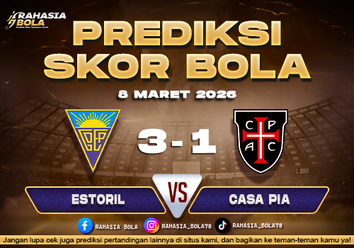 Prediksi Skor Bola Estoril vs Casa Pia 8 Maret 2026