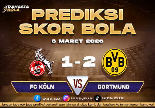 Prediksi Skor Bola FC Köln vs Dortmund 8 Maret 2026