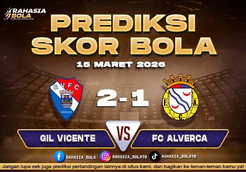 Prediksi Skor Bola Gil Vicente vs Alverca 15 Maret 2026