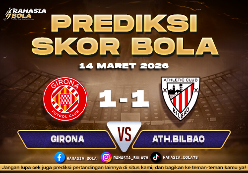 Prediksi Skor Bola Girona vs Ath.Bilbao 14 Maret 2026