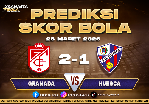 Prediksi Skor Bola Granada vs Huesca 28 Maret 2026