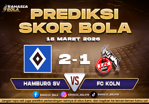 Prediksi Skor Bola Hamburg SV vs Koln 15 Maret 2026