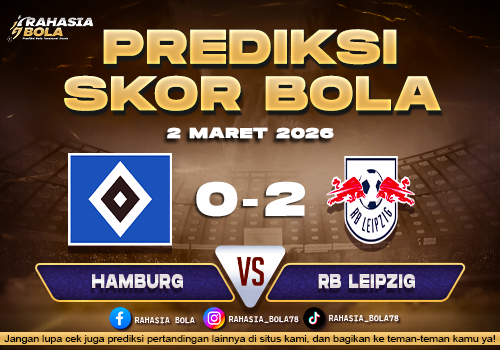 Prediksi Skor Bola Hamburg vs RB Leipzig 2 Maret 2026