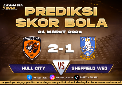 Prediksi Skor Bola Hull City vs Sheffield Wed 21 Maret 2026
