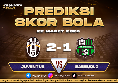 Prediksi Skor Bola Juventus vs Sassuolo 22 Maret 2026