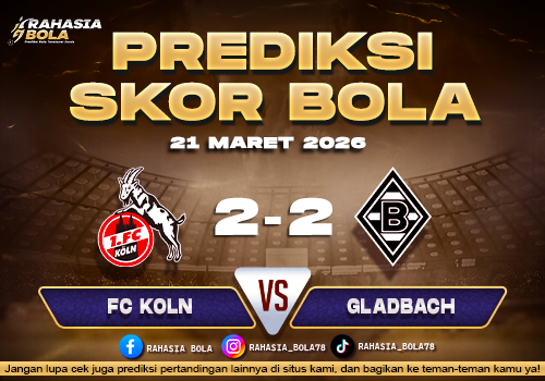 Prediksi Skor Bola Koln vs Gladbach 21 Maret 2026