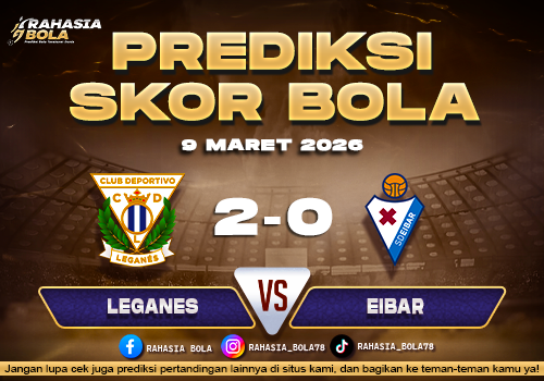 Prediksi Skor Bola Leganes vs Eibar 9 Maret 2026