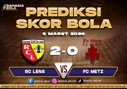 Prediksi Skor Bola Lens vs Metz 8 Maret 2026