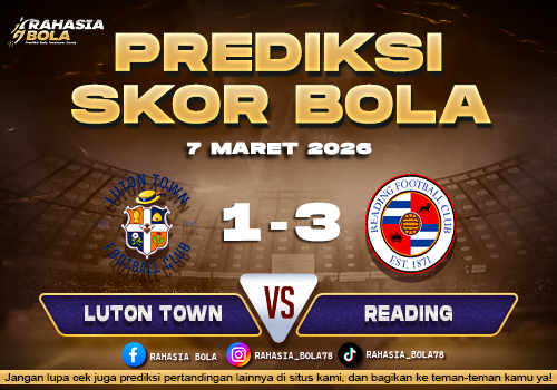 Prediksi Skor Bola Luton Town vs Reading 7 Maret 2026
