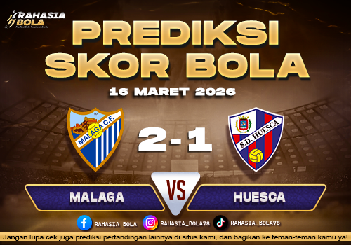 Prediksi Skor Bola Malaga vs Huesca 16 Maret 2026