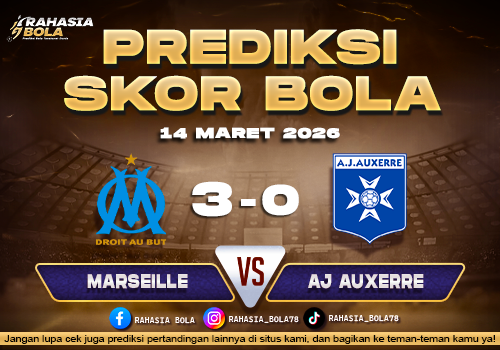 Prediksi Skor Bola Marseille vs AJ Auxerre 14 Maret 2026