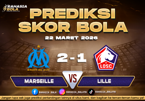 Prediksi Skor Bola Marseille vs Lille 22 Maret 2026