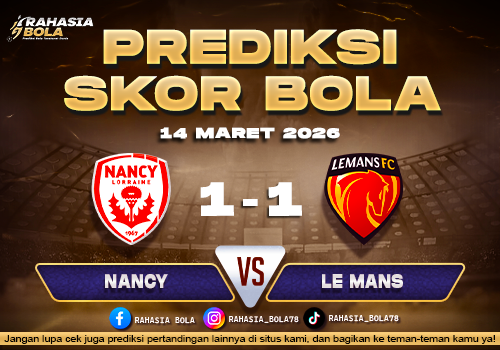 Prediksi Skor Bola Nancy vs Le Mans 14 Maret 2026