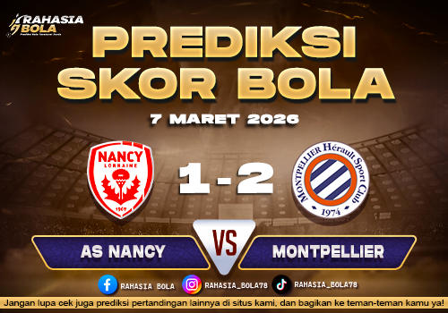 Prediksi Skor Bola Nancy vs Montpellier 7 Maret 2026
