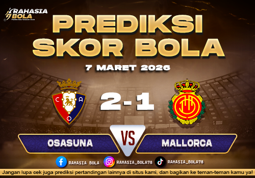 Prediksi Skor Bola Osasuna vs Mallorca 7 Maret 2026
