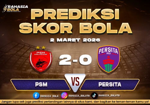Prediksi Skor Bola PSM Makassar vs Persita 2 Maret 2026