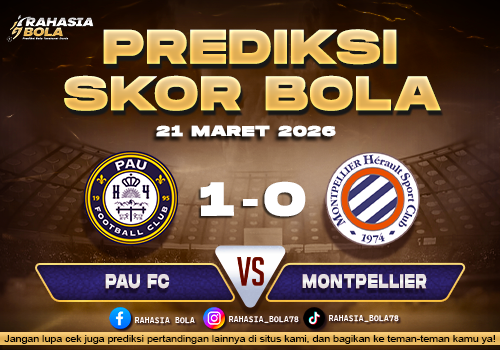 Prediksi Skor Bola Pau vs Montpellier 21 Maret 2026