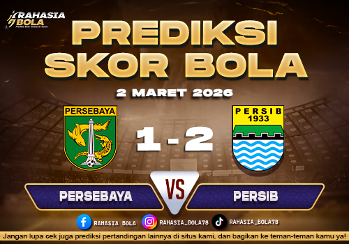 Prediksi Skor Bola Persebaya vs Persib 2 Maret 2026