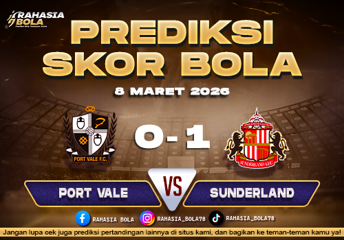 Prediksi Skor Bola Port Vale vs Sunderland 8 Maret 2026