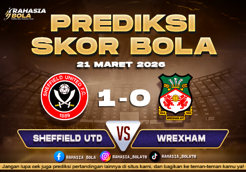 Prediksi Skor Bola Sheffield Utd vs Wrexham 21 Maret 2026