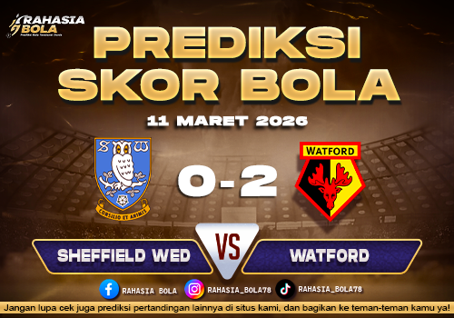 Prediksi Skor Bola Sheffield Wed vs Watford 11 Maret 2026