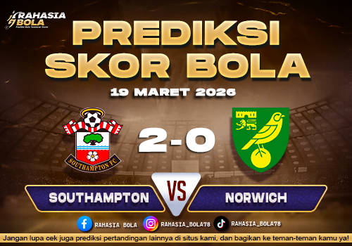 Prediksi Skor Bola Southampton vs Norwich 19 Maret 2026