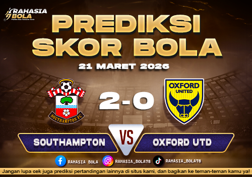 Prediksi Skor Bola Southampton vs Oxford Utd 21 Maret 2026