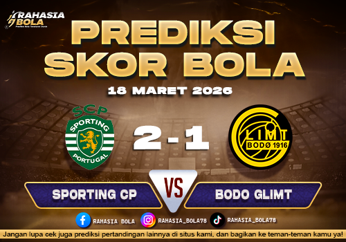 Prediksi Skor Bola Sporting CP vs Bodo Glimt 18 Maret 2026